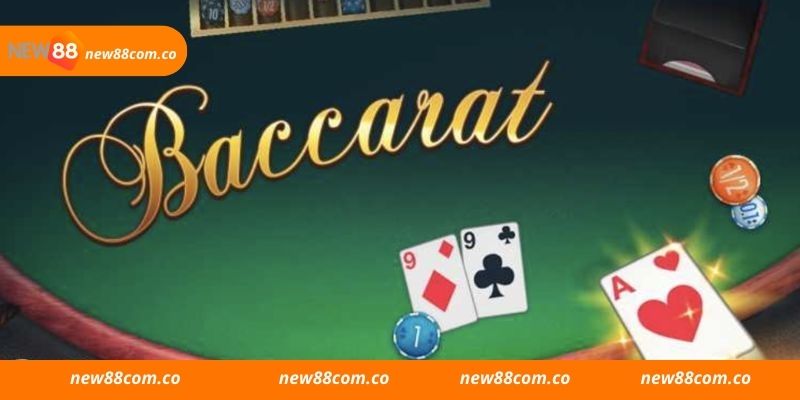 Các bước chơi căn bản nhất của baccarat tại nhà cái New88