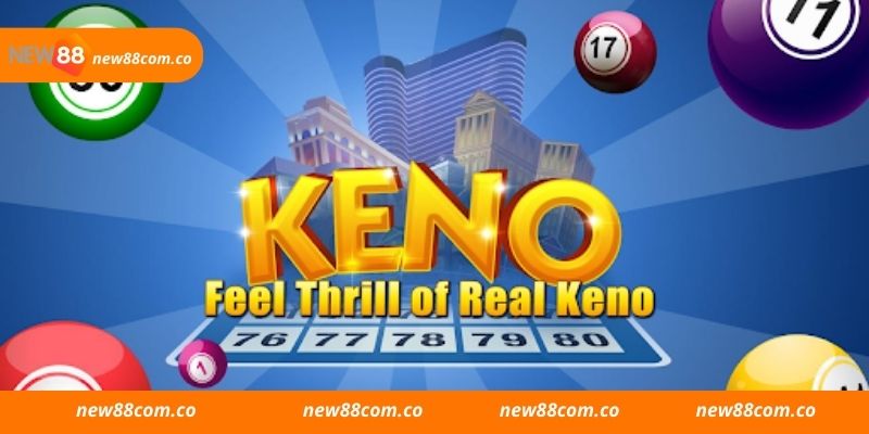 Cách chọn số chơi game keno New88 có gì đặc biệt?