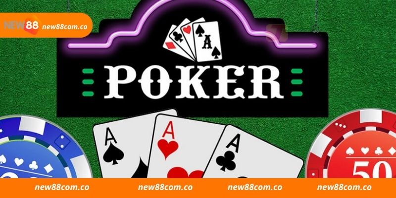 Những quy luật poker New88 dành cho tân thủ